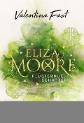 Cover-Bild zum Titel 'Eliza Moore' von 'Valentina Fast'