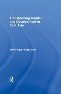 Transforming Gender and Development in East Asia - 
