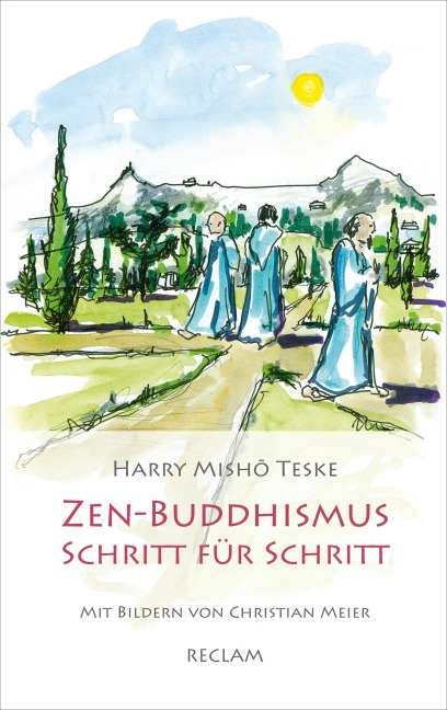 Zen-Buddhismus Schritt für Schritt - Harry Misho Teske