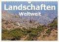 Landschaften ¿ Weltweit (Wandkalender 2024 DIN A4 quer), CALVENDO Monatskalender - Thomas Leonhardy