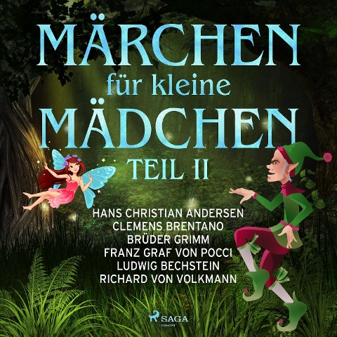 Märchen für kleine Mädchen II - Hans Christian Andersen, Clemens Brentano, Ludwig Bechstein, Franz Graf Von Pocci, Ludwig Aurbacher