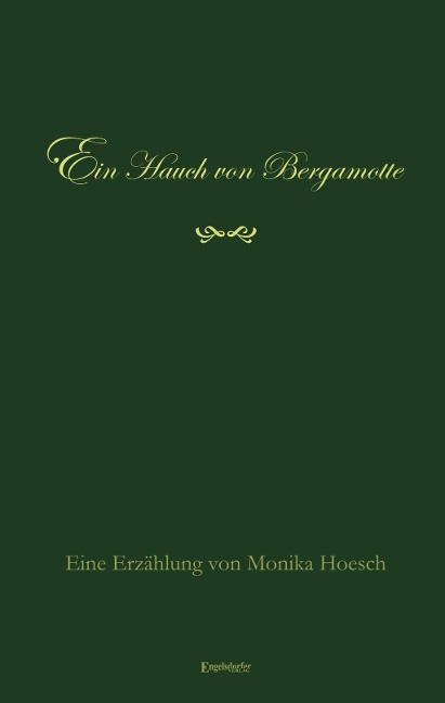 Ein Hauch von Bergamotte - Monika Hoesch