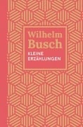 Cover-Bild zum Titel 'Kleine Erzählungen' von 'Wilhelm Busch'