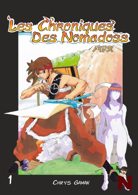 Les chroniques des Nomadoss - Chrys Gaman