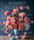 Cover-Bild zum Titel 'A Sweet Floral Life' von 'Natasja Sadi'