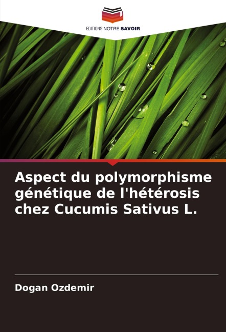 Aspect du polymorphisme génétique de l'hétérosis chez Cucumis Sativus L. - Dogan Ozdemir