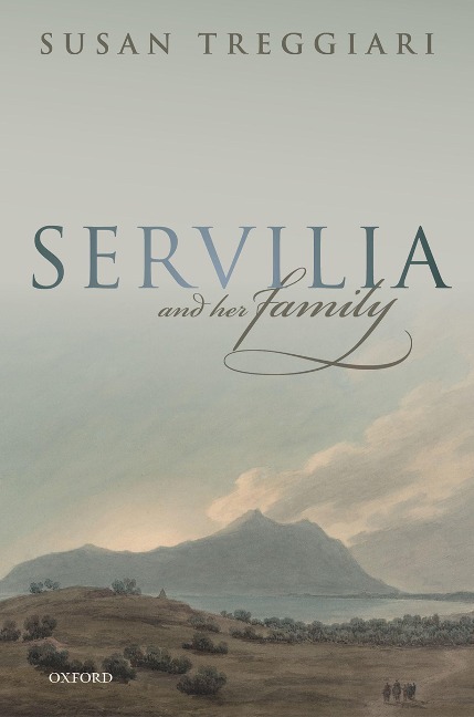 Servilia and her Family - Susan Treggiari