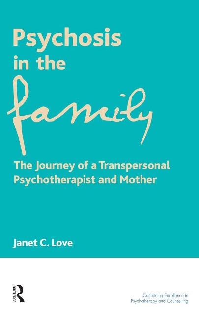 Psychosis in the Family - Janet C. Love