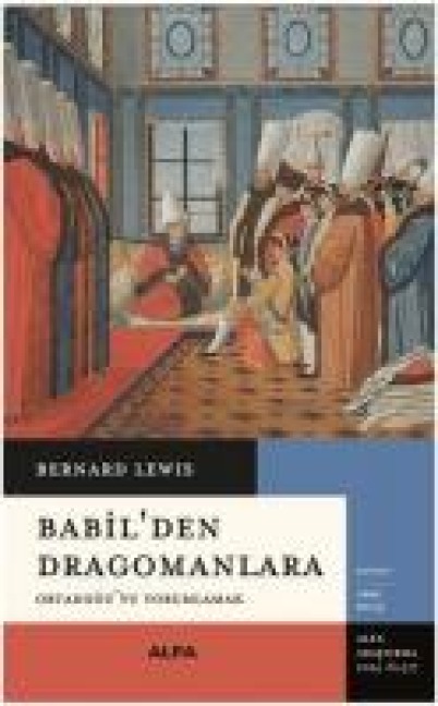 Babilden Dragomanlara - Bernard Lewis