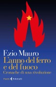 Cover-Bild zum Titel 'L' anno del ferro e del fuoco. Cronache di una rivoluzione' von 'Ezio Mauro'