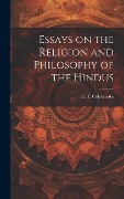 Cover-Bild zum Titel 'Essays on the Religion and Philosophy of the Hindus' von 'Colebrooke H T (Henry Thomas)'