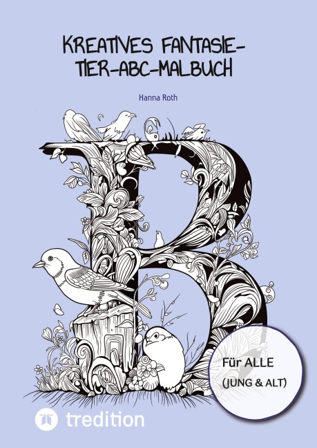 Kreatives Fantasie-Tier-ABC-Malbuch - Hanna Roth