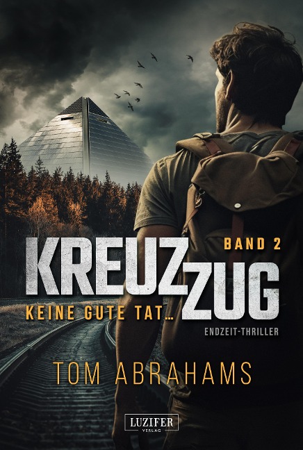 KREUZZUG 2: KEINE GUTE TAT ... - Tom Abrahams