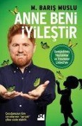 Cover-Bild zum Titel 'Anne Beni Iyilestir' von 'M. Baris Muslu'