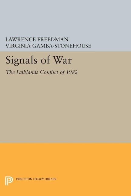Signals of War - Lawrence Freedman, Virginia Gamba-Stonehouse