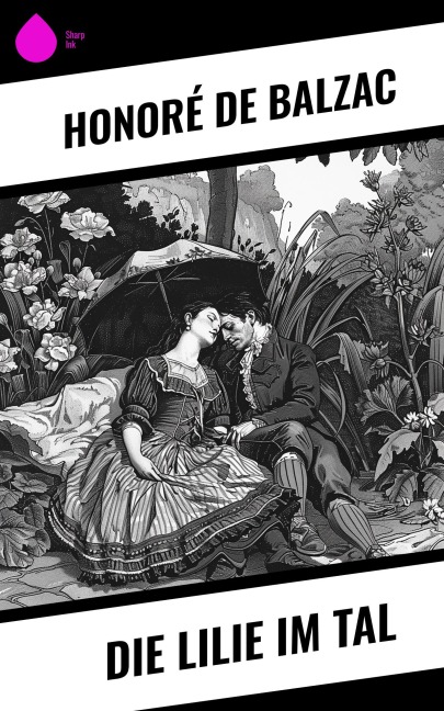 Die Lilie im Tal - Honoré de Balzac