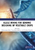 Allele Mining for Genomic Designing of Vegetable Crops - 