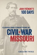 Cover-Bild zum Titel 'John Frémont's 100 Days' von 'Gregory Wolk'
