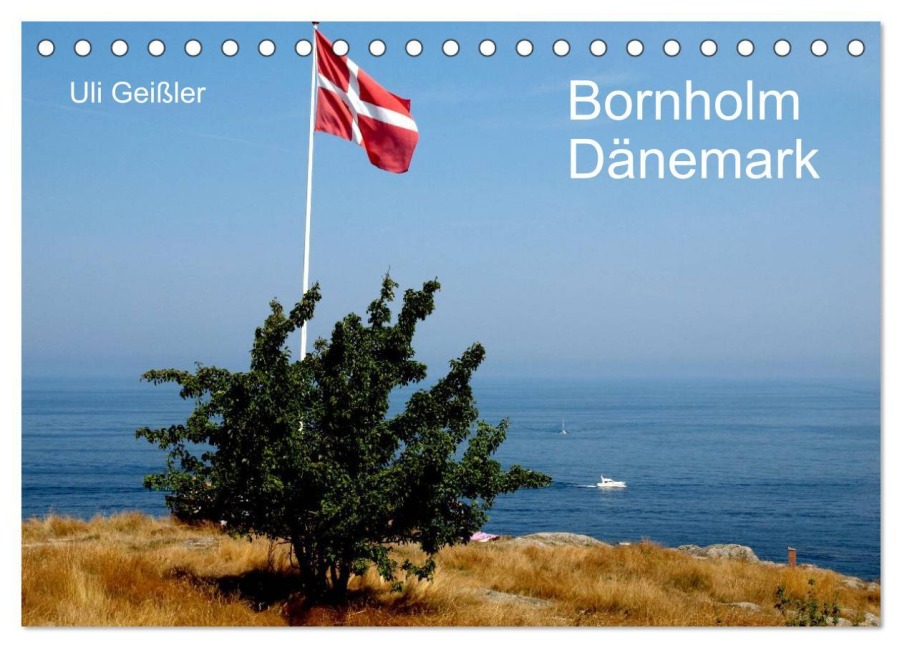 Bornholm - Dänemark (Tischkalender 2026 DIN A5 quer), CALVENDO Monatskalender - Uli Geißler