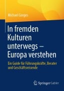 Cover-Bild zum Titel 'In fremden Kulturen unterwegs - Europa verstehen' von 'Michael Gorges'
