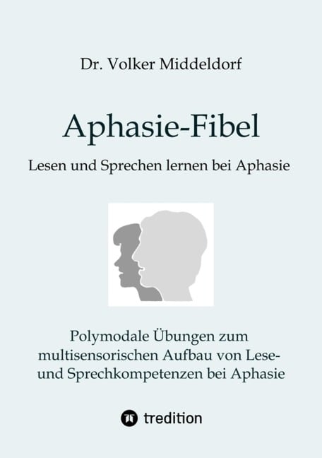 Aphasie-Fibel - Volker Middeldorf