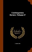 Cover-Bild zum Titel 'Contemporary Review, Volume 17' von 'Anonymous'