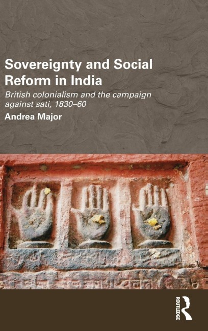 Sovereignty and Social Reform in India - Andrea Major