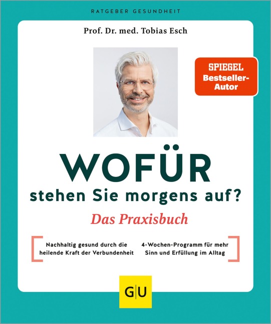 Wofür stehen Sie morgens auf? Das Praxisbuch - Tobias Esch