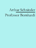 Professor Bernhardi - Arthur Schnitzler