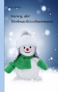 Cover-Bild zum Titel 'Snowy, der Weihnachtsschneemann' von 'Antje Steffen'