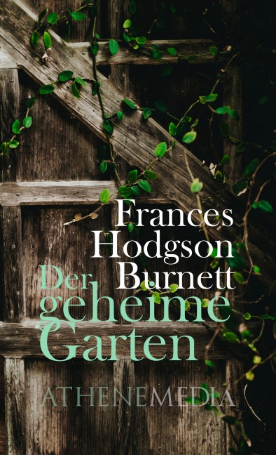 Der geheime Garten - Frances Hodgson Burnett