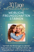 Cover-Bild zum Titel 'Weibliche Freundschaften stärken' von 'Amelia Scholz'