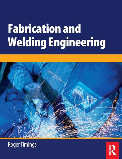 Fabrication and Welding Engineering - Roger Timings