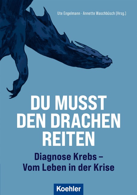 Du musst den Drachen reiten - Ute Engelmann, Annette Waschbüsch