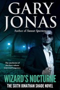 Cover-Bild zum Titel 'Wizard's Nocturne (Jonathan Shade, #6)' von 'Gary Jonas'