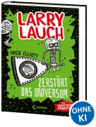 Cover-Bild zum Titel 'Larry Lauch zerstört das Universum (Band 2)' von 'Mick Elliott'