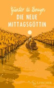 Cover-Bild zum Titel 'Die neue Mittagsgöttin' von 'Günter de Bruyn'