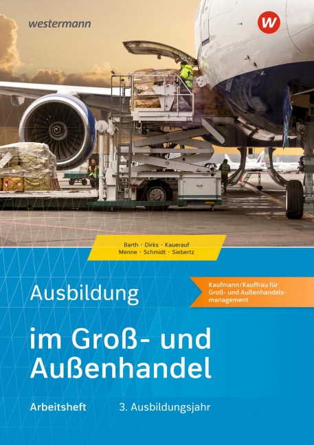 Ausbildung im Groß- und Außenhandel - Jörn Menne, Christian Schmidt, Klaus-Peter Barth, Sarah-Katharina Siebertz, Maris Dirks
