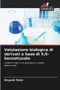 Valutazione biologica di derivati a base di 5,6-benzotiazolo - Divyesh Patel