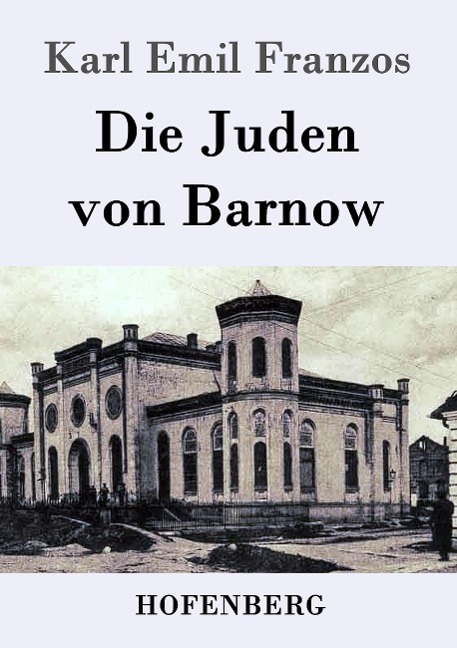 Die Juden von Barnow - Karl Emil Franzos