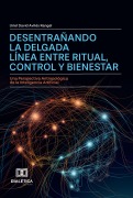 Cover-Bild zum Titel 'Desentrañando la Delgada Línea entre Ritual, Control y Bienestar' von 'Uriel David Avilés Rangel'