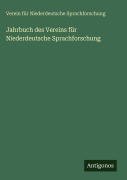 Cover-Bild zum Titel 'Jahrbuch des Vereins für Niederdeutsche Sprachforschung' von 'Verein Für Niederdeutsche Sprachforschung'