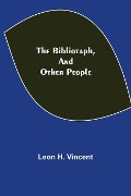Cover-Bild zum Titel 'The Bibliotaph, and Other People' von 'Leon H. Vincent'
