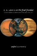 Cover-Bild zum Titel 'C. S. Lewis on the Final Frontier' von 'Sanford Schwartz'