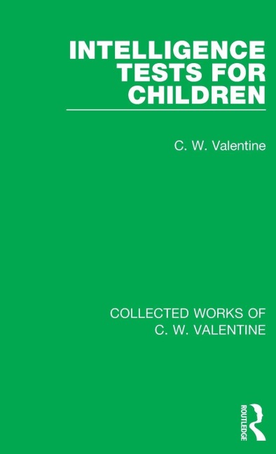 Intelligence Tests for Children - C. W. Valentine