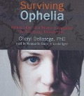 Surviving Ophelia: Mothers Share Their Wisdom in Navigating the Tumultuous Teenage Years - Cheryl Dellasega Phd
