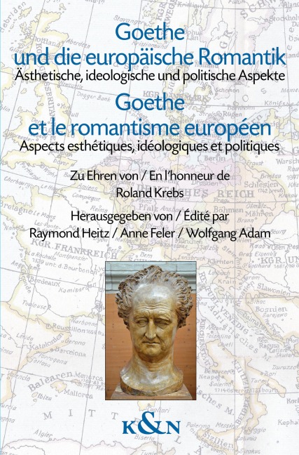 Goethe und die europäische Romantik. Goethe et le romantisme européen - 
