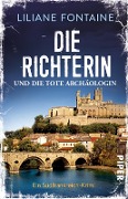Cover-Bild zum Titel 'Die Richterin und die tote Archäologin' von 'Liliane Fontaine'