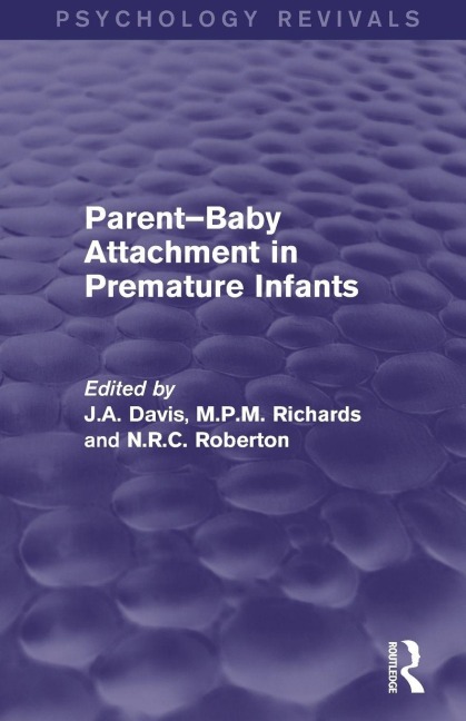 Parent-Baby Attachment in Premature Infants (Psychology Revivals) - 