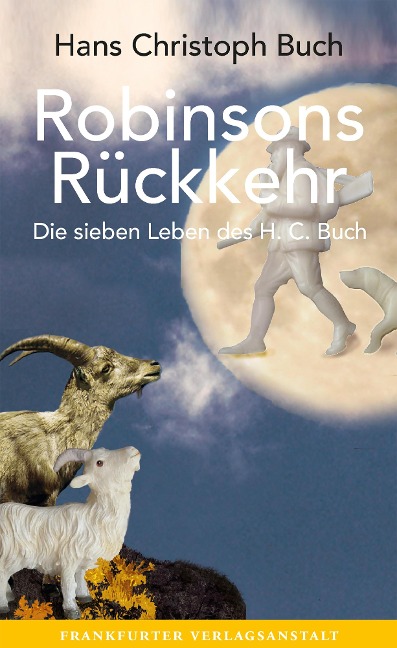 Robinsons Rückkehr - Hans Christoph Buch